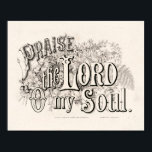 Affiche Louange le Seigneur de mon âme | Courrier & Ives<br><div class="desc">Louange the Lord O My Soul (1875) de Currier & Ives (American, 1835-1907) est une typographie décorative qui mêle le sentiment dévotionnel au style graphique orné caractéristique de la lithographie américaine du 19e siècle. Rendu dans une écriture élégante et dessinée à la main avec des fioritures ornementales, le design met...</div>