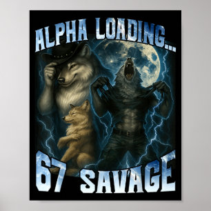 Affiche Loup Alpha Chargement 67 Pour Cent Savage Drôles d