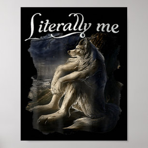 Affiche Loup Assis Littéralement Moi Loup Drôle Dank Meme