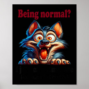 Affiche Loup étant normal, je ne peux juste pas imaginer à