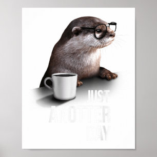 Affiche Loutre drôle - Juste une autre journée pour l'amou