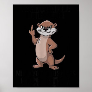 Affiche Loutre Étincelle Petite Moucharde Occupe-Toi de Te