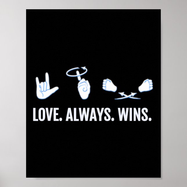 Affiche Love Always Wins ASL Deaf Aware Sign Language (Devant)