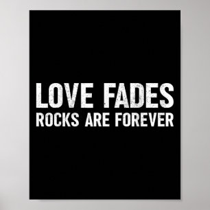 Affiche Love Fades Rocks Sont Pour Toujours Drôle Géologue