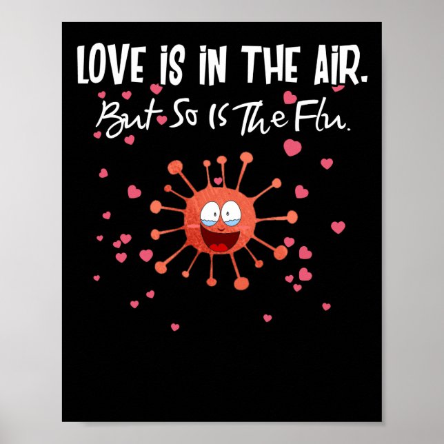 Affiche Love Is In The Air But So Is The Flu Valentine (Devant)