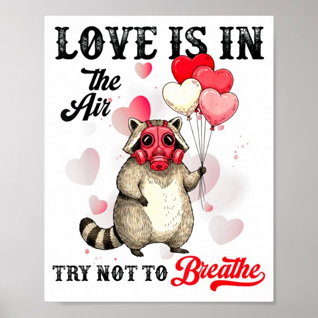 Affiche Love Is In The Air Try Not To Breathe Cute Raccoon (Devant)