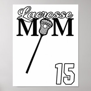 Affiche Love Lacrosse Maman Lacrosse #15 Shirt Lax Player 
