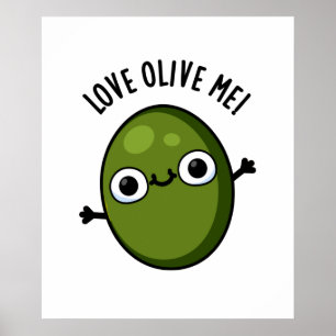 Affiche Love Olive Me Drôle Pun de nourriture