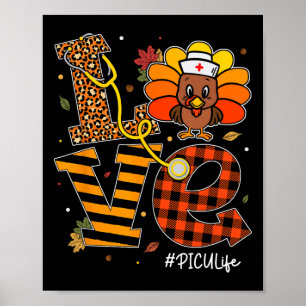 Affiche Love PICU Nurse Life Fall Nurse Turkey Thanksgivin
