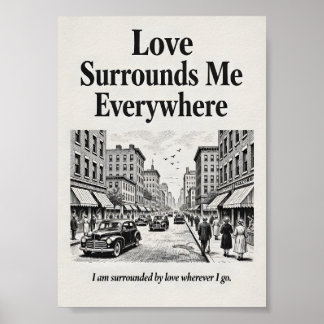 Affiche Love Surrounds Me Everywhere Vintage Affirmation 