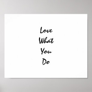 Affiche Love What You Do Typography Inspirational
