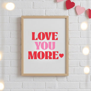 Affiche Love You More Amour de la Saint-Valentin