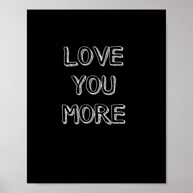 Affiche Love You More Artistic Design  (Devant)