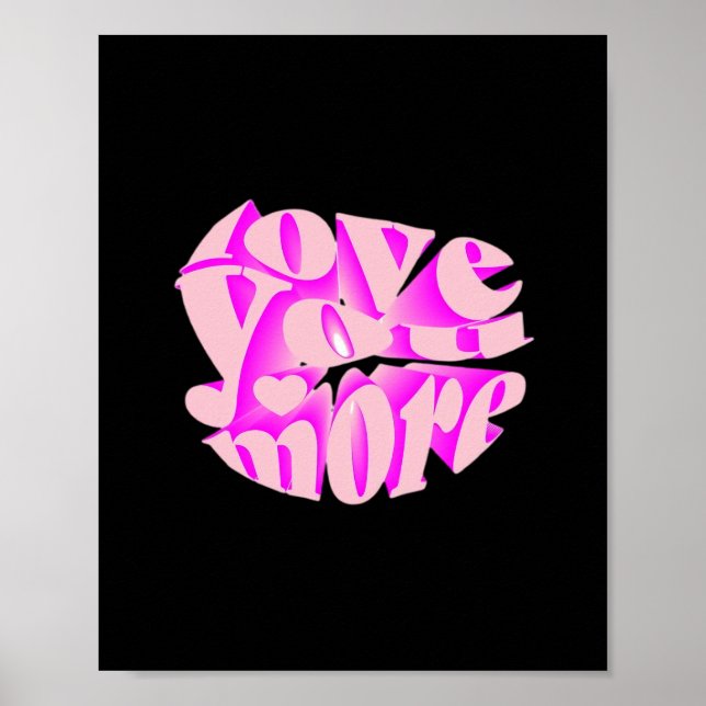 Affiche Love You More Clean Typography  (Devant)