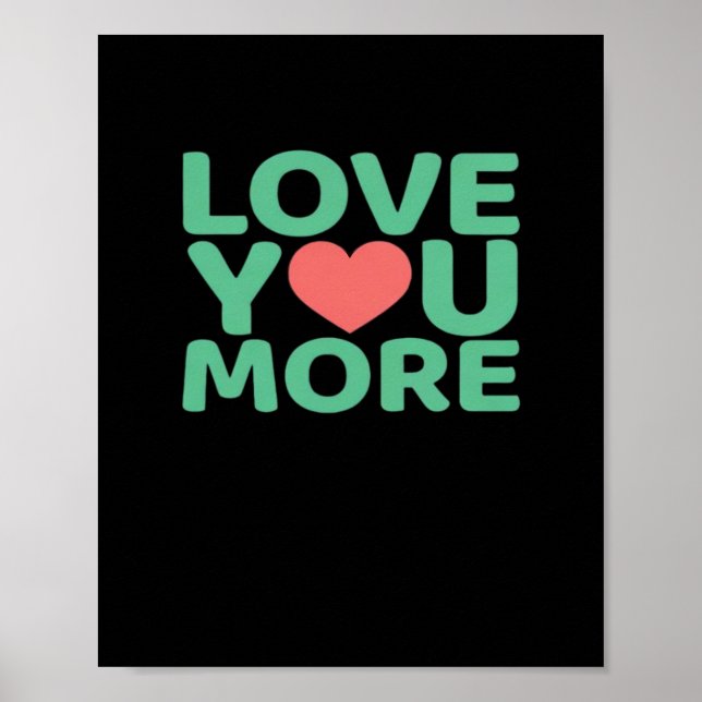 Affiche Love You More Minimal Typography Heart Design  (Devant)