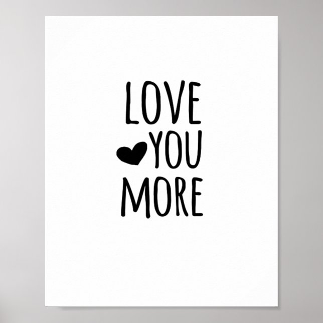 Affiche Love You More Quote Timeless Classic Style  (Devant)