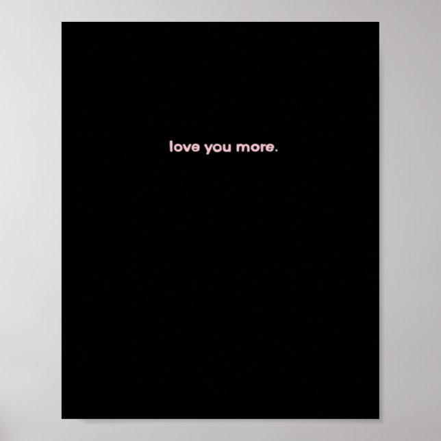 Affiche Love You More Signature Design  (Devant)