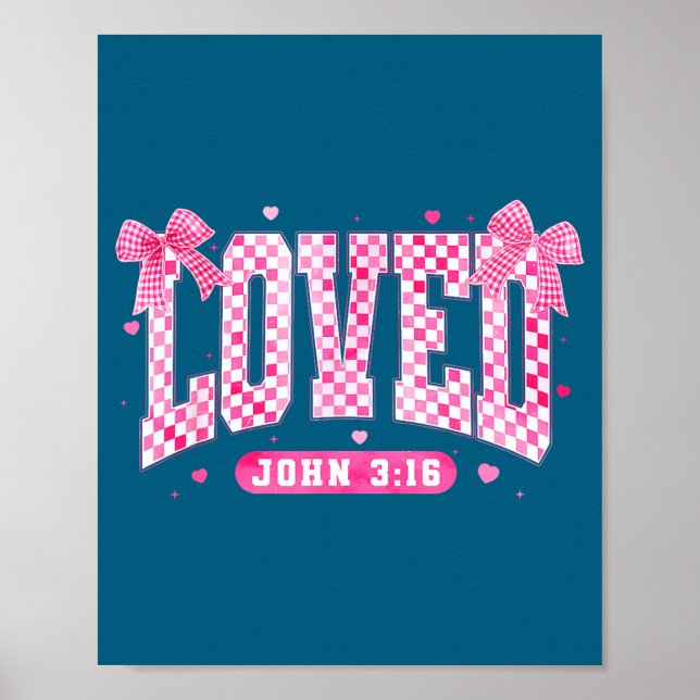 Affiche Loved John 3 16 Christian Loves Valentine's Day Go (Devant)