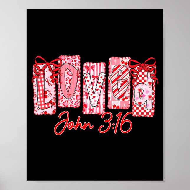 Affiche Loved John 3 16 Christian Loves Valentine's Day Go (Devant)