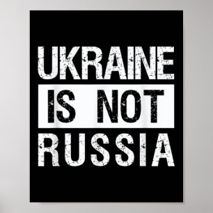 Affiche L'Ukraine N'Est Pas La Russie - Soutenez L'Ukraine