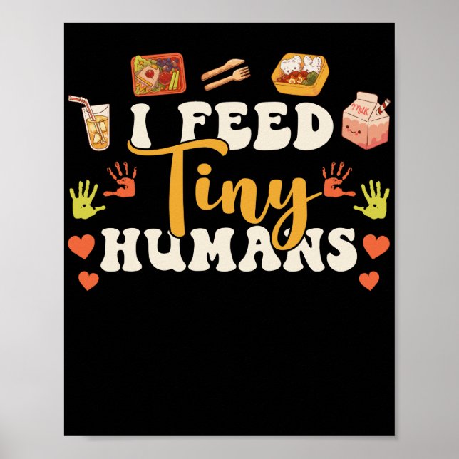 Affiche Lunch Lady I Feed Tiny Humans Lunch Lady (Devant)