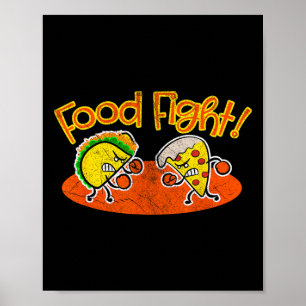 Affiche Lutte alimentaire - Drôle Taco Pizza Slice Hungry 