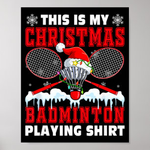 Affiche Ma chemise de Noël pour jouer au badminton, tenue