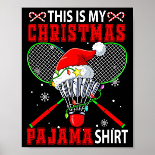 Affiche Ma chemise de pyjama de Noël Équipement de badmint