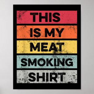 Affiche Ma Chemise Fumeur De Viande Drôle Fumeur Barbecue