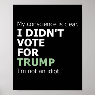Affiche Ma Conscience Est Claire Je N'Ai Pas Voté Pour Tru