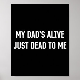 Affiche Ma Dads est vivant, juste agencé par le gouverneme