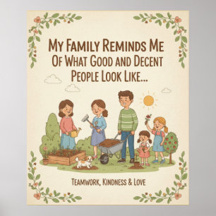 Affiche Ma Famille Me Rappelle Ce Qui Est Bon Et Décent...