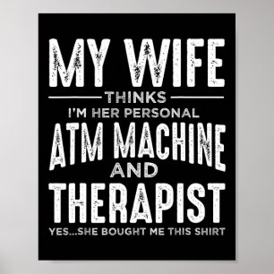 Affiche Ma Femme Pense Que Je Suis Son Distributeur Automa