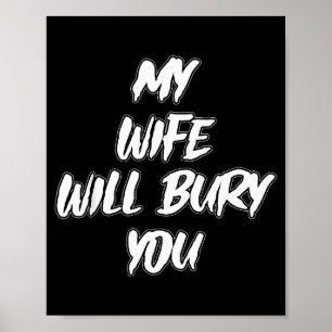 Affiche Ma femme vous enterrera Mème Humour Nouveauté