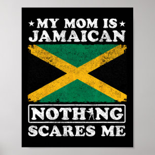 Affiche Ma Maman Est Jamaïcaine Rien Ne Me Fait Peur Jamaï