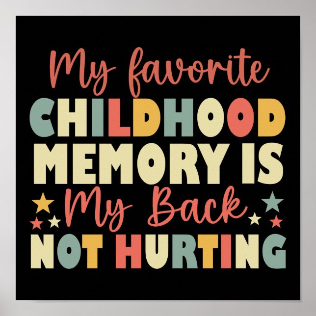 Affiche Ma Mémoire D'Enfance Préférée Est Mon Dos Pas Hurt (Devant)