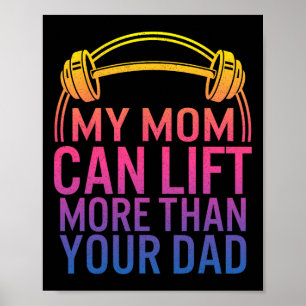 Affiche Ma Mère Peut Laisser Plus Que Ton Père Qui Lève Mo