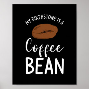 Affiche Ma Pierre De Naissance Est Un Louveur De Café Bean