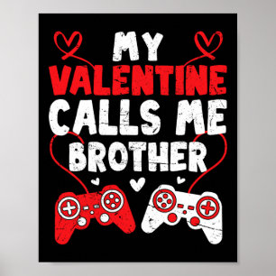 Affiche Ma Saint-Valentin m'appelle Frère Gamer Frère Sain