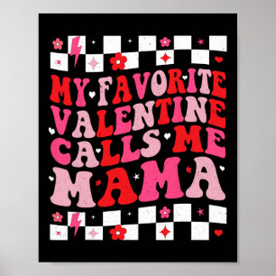 Affiche Ma Saint-Valentin préférée m'appelle Maman Joyeux