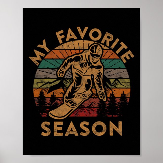 Affiche Ma saison préférée Snowboard Cadeau Hiver Ski Snow (Devant)