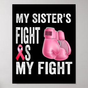 Affiche Ma Soeurs Lutte Est Mon Combat Cancer Du Sein