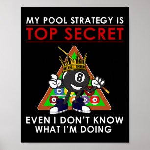 Affiche Ma Stratégie De Pool Est Très Secret Je Ne Connais