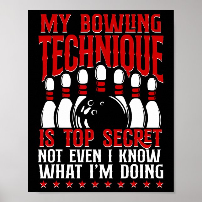 Affiche Ma Technique De Bowling Est Top Secret Funny Bowli (Devant)
