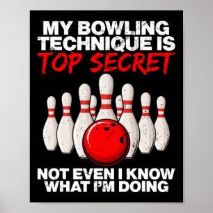 Affiche Ma Technique De Bowling Est Très Secret Même Pas