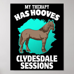 Affiche Ma Thérapie A Des Cours Clydesdale Horsebac