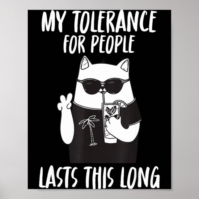 Affiche Ma tolérance envers les gens dure aussi longtemps  (Devant)