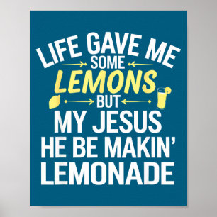 Affiche Ma vie m'a donné quelques citrons Jésus