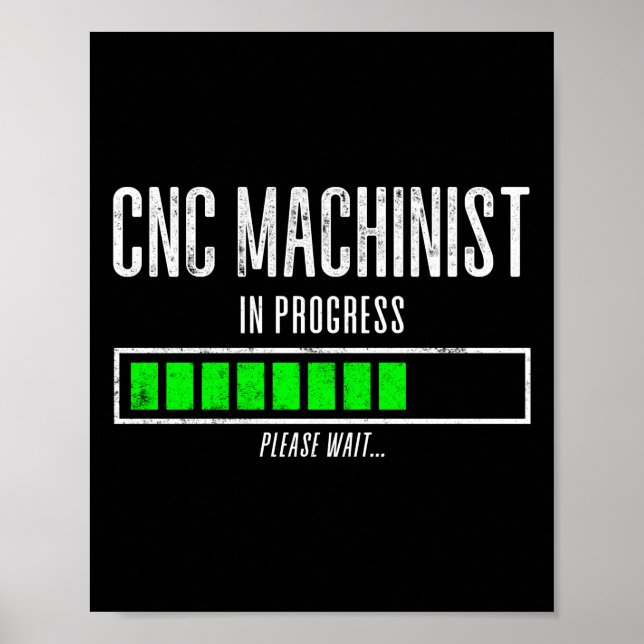 Affiche Machiniste CNC En Cours Veuillez Patienter... (Devant)