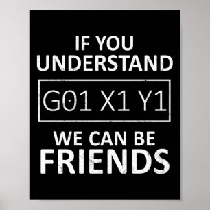 Affiche Machiniste CNC Si Vous Comprenez G01 X1 Y1 Nous Po